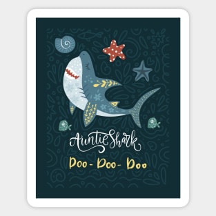 Aunty Shark Doo Doo Doo Magnet